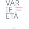 Quodlibet Varie-età. Remo Buti 1982-2002. Vent'anni di didattica. Ediz. a colori