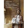 Marcianum Press Dante. Il poema sacro del primo Giubileo. Scegliendo fior da fiore nei versi della Divina Commedia