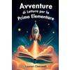 Upgraded Publishing Avventure di lettura per la prima elementare