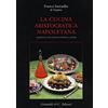 Grimaldi & C. La cucina aristocratica napoletana. Ediz. a colori