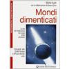 Edizioni Mediterranee Mondi Dimenticati Una Guida Alle Civiltà Perdute E Al Futuro Mondo Unito