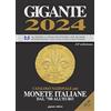 Gigante 2024. Catalogo nazionale delle monete italiane dal '700 all'euro. Con App per Android o iOs. Con catalogo online