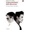 Il Saggiatore L'invenzione del diverso. Pier Paolo Pasolini e Mario Mieli