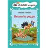 Piemme Bruno lo zozzo. Ediz. a colori