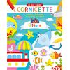 Grillo Parlante Il mare. Le mie prime cornicette. Ediz. a colori