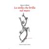 edizioni Progetto cultura 2003 La stella che brilla nel mare