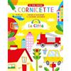 Grillo Parlante La città. Le mie prime cornicette. Ediz. a colori
