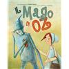 White Star Publishers Il mago di Oz. Ediz. a colori