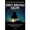 Licenza - Newton Compton Editori Dieci brutali delitti
