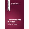 Lecturae.it Conversazione in Sicilia - Elio Vittorini (analisi del libro)