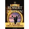 Fanucci Il cuore dell'inverno. La ruota del tempo. Vecchia ediz. (Vol. 9)