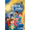 Porta il dono. Novena di Natale per i ragazzi