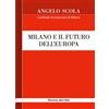 Milano e il futuro dell'Europa. Discorso alla Città Basilica di Sant'Ambrogio