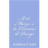 CreateSpace Independent Publishing Platf Il 18 Marzo e la Comune di Parigi