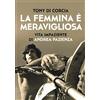 Cairo La femmina è meravigliosa. Vita impaziente di Andrea Pazienza