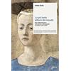 Aboca Edizioni La più bella pittura del mondo. Piero della Francesca nelle parole e nello sguardo di scrittori, poeti, artisti