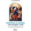 EDB Novena a Maria che scioglie i nodi. Con meditazioni di papa Francesco