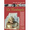 Giunti Demetra La mandragola (Acquarelli teatro)