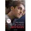 Tutto chiede salvezza