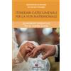 Itinerari catecumenali per la vita matrimoniale