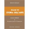 Bignami Esame di storia dell'arte. Dal paleocristiano al Cinquecento (Vol. 2)