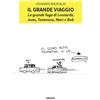 Gruppo Albatros Il Filo Il grande viaggio. La grande fuga di Leonardo, Juan, Tommaso, Marc e Bob