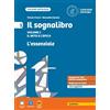 Loescher Il sognalibro. Diventare lettori e lettrici scoprirsi scrittori e scrittrici. L'essenziale. Con Il mito e epica. Per la Scuola media. Con myLIM (Vol. 1)