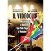 C. Cavinato & C. Il Video Clip Musicologia e Dintorni dai Pink Floyd a YouTube.
