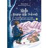 Valentina Trentini Editore Stella e la Regina delle Dolomiti. Una favola tra roccia, neve e stelle, dove anche il ghiaccio sa scaldare il cuore
