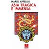 Ribelli Asia tragica e immensa