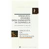 Liguori Angelica, ovvero, don Chisciotte in gonnella-Angelica, or, Quixote in petticoats. Una commedia in due atti