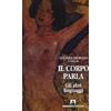Armando Editore Il corpo parla. Gli altri linguaggi