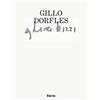Electa Gillo Dorfles. Ghiri bizzi. Catalogo della mostra (Venezia, 25 novembre 2021-25 gennaio 2022)