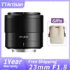 TTArtisan AF 23mm F1.8 Messa a fuoco automatica per Fuji X XT50 X100VA XT5 XS20 XH2S XH2 XT3 XPRO1 XPRO2 Fotocamera TT 23F1.8