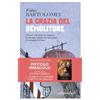 E/O La grazia del demolitore