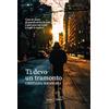 Capponi Editore Ti devo un tramonto
