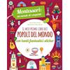 Il mio primo libro dei popoli del mondo. Montessori