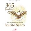 365 preghiere nella potenza dello Spirito Santo