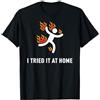 getDigital Design I tried it at home Geek Nerd It Admin Maglietta