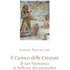 Il Cantico delle Creature di san Francesco: la bellezza dei particolari