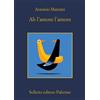 Ah l'amore l'amore - Antonio Manzini
