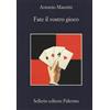Fate il vostro gioco - Antonio Manzini