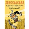 BAO PUBLISHING - L'ELENCO TELEFONICO DEGLI ACCOLLI - ZEROCALCARE