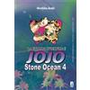EDIZIONI STAR COMICS STAR COMICS - LE BIZZARRE AVVENTURE DI JOJO - STONE OCEAN 4