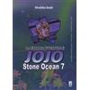 EDIZIONI STAR COMICS STAR COMICS - LE BIZZARRE AVVENTURE DI JOJO - STONE OCEAN 7