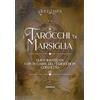 Armenia I tarocchi di Marsiglia. Ediz. a colori. Con 78 Carte