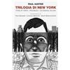 Einaudi Trilogia di New York: Città di vetro-Fantasmi-La stanza chiusa