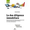 Flaccovio Dario La due diligence immobiliare. Guida alla definizione della esatta valutazione degli immobili raffrontando l'analisi documentale e normativa con lo stato di fatto degli stessi