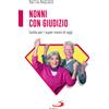 Nonni con giudizio