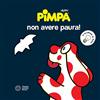 Franco Cosimo Panini Pimpa non avere paura! Ediz. a colori